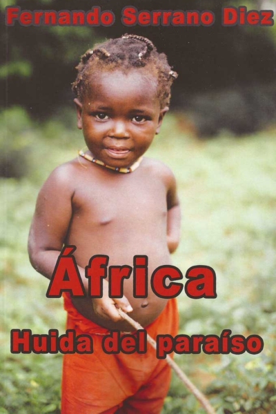 África, huida del paraíso - Fernando Serrano Diez